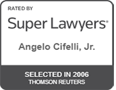 Rated By Super Lawyers | Angelo Cifelli, Jr. | SELECTED IN 2006 | THOMSON REUTERS