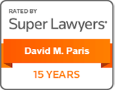 Rated By Super Lawyers | David M. Paris | 15 YEARS
