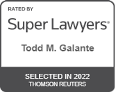 Rated By Super Lawyers | Todd M. Galante | SELECTED IN 2022 | THOMSON REUTERS